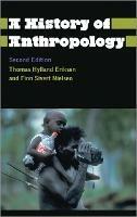 A History of Anthropology - Thomas Hylland Eriksen,Finn Sivert Nielsen - cover