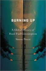 Burning Up: A Global History of Fossil Fuel Consumption