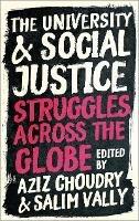 The University and Social Justice: Struggles Across the Globe