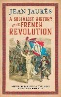 A Socialist History of the French Revolution