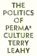 The Politics of Permaculture