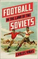 Football in the Land of the Soviets