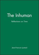 The Inhuman: Reflections on Time