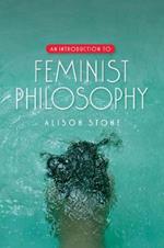 An Introduction to Feminist Philosophy