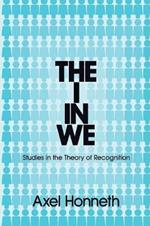 The I in We: Studies in the Theory of Recognition