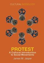 Protest: A Cultural Introduction to Social Movements