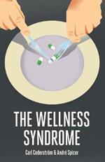 The Wellness Syndrome