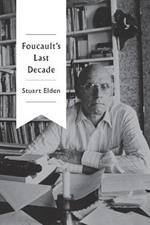 Foucault's Last Decade