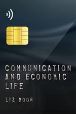 Communication and Economic Life