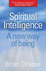 Spiritual Intelligence: A new way of being