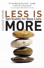 Less is More: Spirituality for Busy Lives