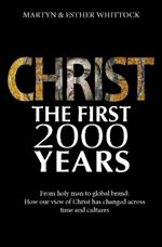 Christ: The First Two Thousand Years: From holy man to global brand: how our view of Christ has changed across