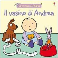 Il vasino di Andrea - Francesca Allen,Felicity Brooks - copertina