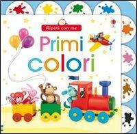 Primi colori - Felicity Brooks,Jo Litchfield - copertina