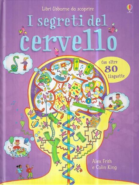 I segreti del cervello. Ediz. illustrata - Alex Firth,Colin King - 3