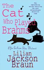 The Cat Who Played Brahms (The Cat Who... Mysteries, Book 5): A charming feline whodunit for cat lovers everywhere