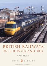 British Railways in the 1970s and ’80s