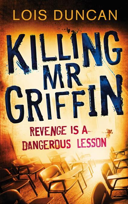 Killing Mr Griffin - Lois Duncan - ebook