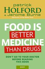 Food Is Better Medicine Than Drugs