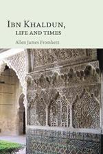 Ibn Khaldun: Life and Times