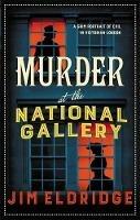 Murder at the National Gallery: The thrilling historical whodunnit