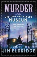 Murder at the Victoria and Albert Museum: The enthralling historical whodunnit