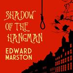 Shadow of the Hangman - The Bow Street Rivals, book 1 (Unabridged)