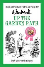 Up the Garden Path: A witty take on gardening from the legendary cartoonist