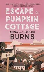 Escape to Pumpkin Cottage: A feel-good read about romance and rivalry