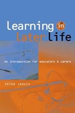 Learning in Later Life: An Introduction for Educators and Carers