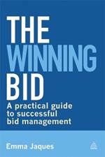 The Winning Bid: A Practical Guide to Successful Bid Management