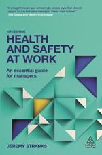 Health and Safety at Work: An Essential Guide for Managers