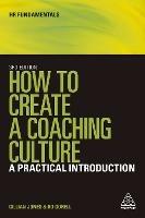 How to Create a Coaching Culture: A Practical Introduction