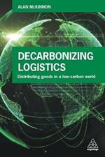 Decarbonizing Logistics: Distributing Goods in a Low Carbon World