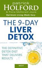 The 9-Day Liver Detox: The definitive detox diet that delivers results