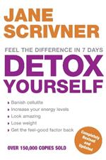 Detox Yourself: Feel the benefits after only 7 days