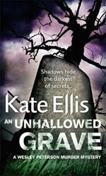 An Unhallowed Grave: Book 3 in the DI Wesley Peterson crime series