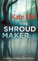 The Shroud Maker: Book 18 in the DI Wesley Peterson crime series