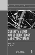 Supersymmetric Gauge Field Theory and String Theory