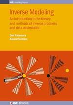 Inverse Modeling: An introduction to the theory and methods of inverse problems and data assimilation