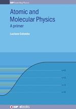 Atomic and Molecular Physics: A primer