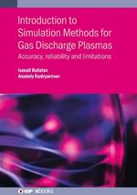 Introduction to Simulation Methods for Gas Discharge Plasmas: Accuracy, reliability and limitations