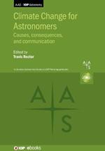 Climate Change for Astronomers: Causes, consequences, and communication