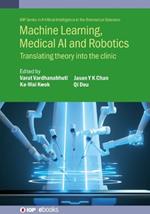 Machine Learning, Medical AI and Robotics: Translating theory into the clinic