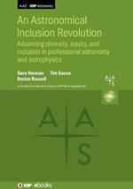 An Astronomical Inclusion Revolution: Advancing diversity, equity, and inclusion in professional astronomy and  astrophysics