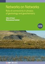 Networks on Networks (Second Edition): Role of connectivity in physics of geobiology and geochemistry