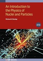 An Introduction to the Physics of Nuclei and Particles (Second Edition)