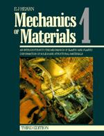 Mechanics of Materials Volume 1: An Introduction to the Mechanics of Elastic and Plastic Deformation of Solids and Structural Materials