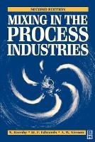 Mixing in the Process Industries: Second Edition