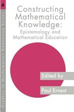 Constructing Mathematical Knowledge: Epistemology and Mathematics Education